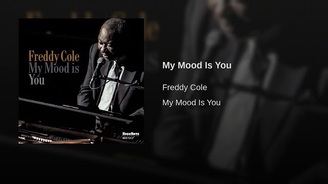 My Mood Is You is an album by Freddy Cole,[1][2] released in 2018.[3]<br /><br />The album features Cole's working band, Randy Nap...